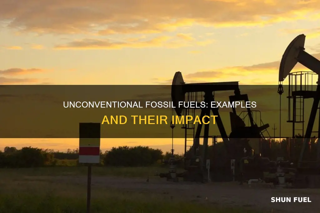 what are examples of unconventional fossil fuels