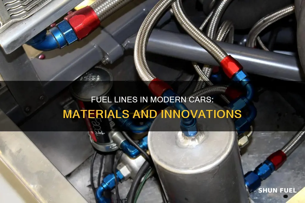 what are fuel lines made of on newer cars