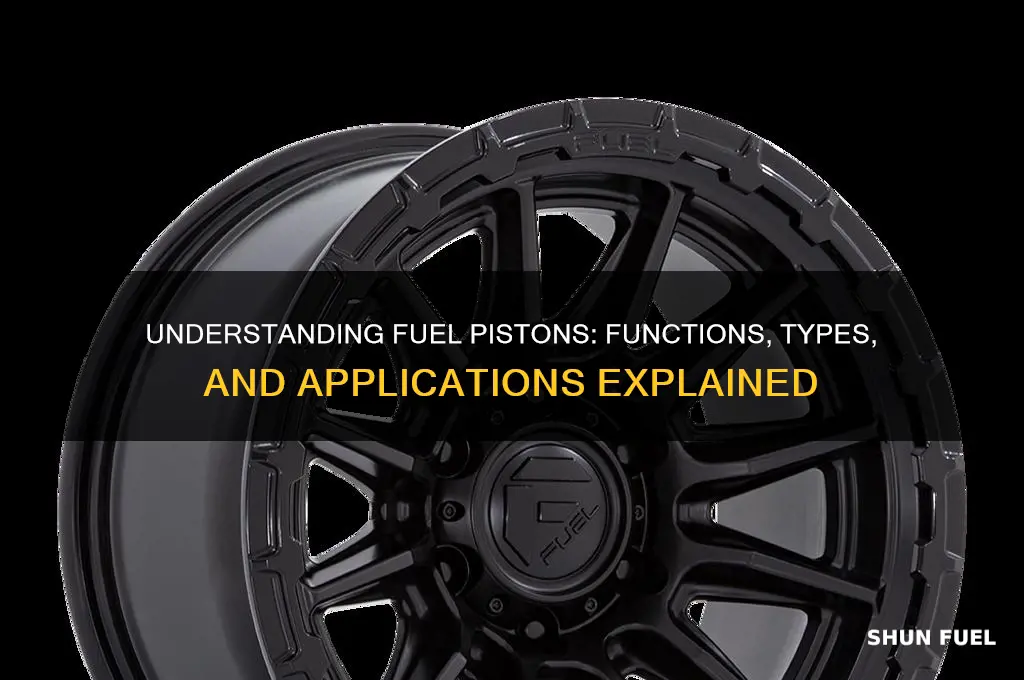 what are fuel pistons