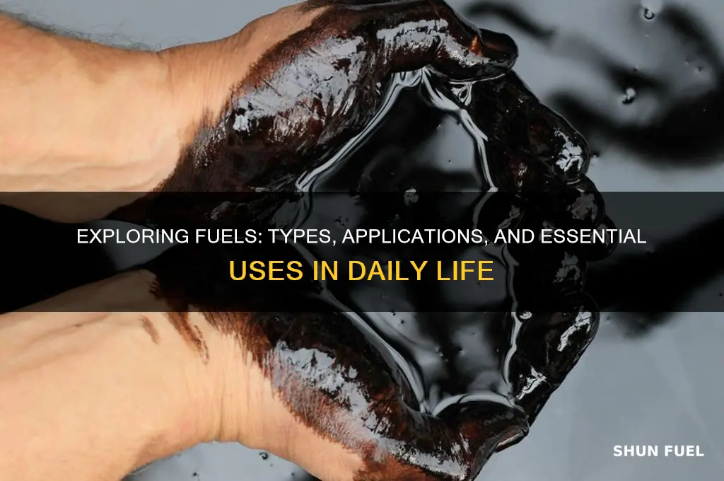 what are fuels and their uses