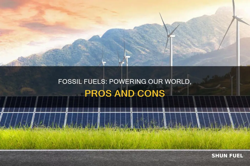 what are good things about fossil fuels