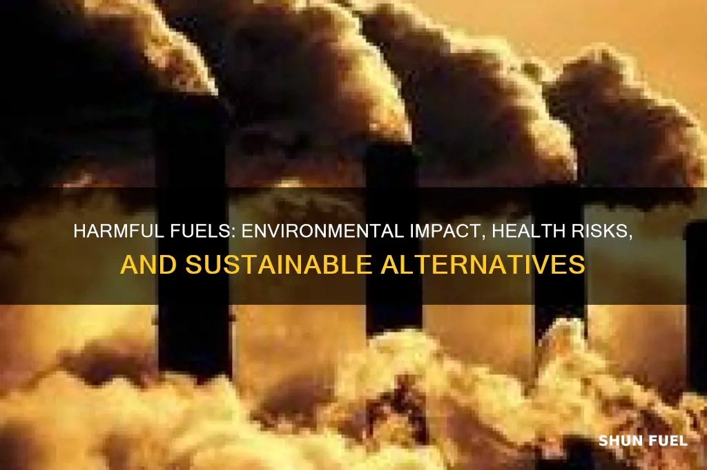 what are harmful fuels