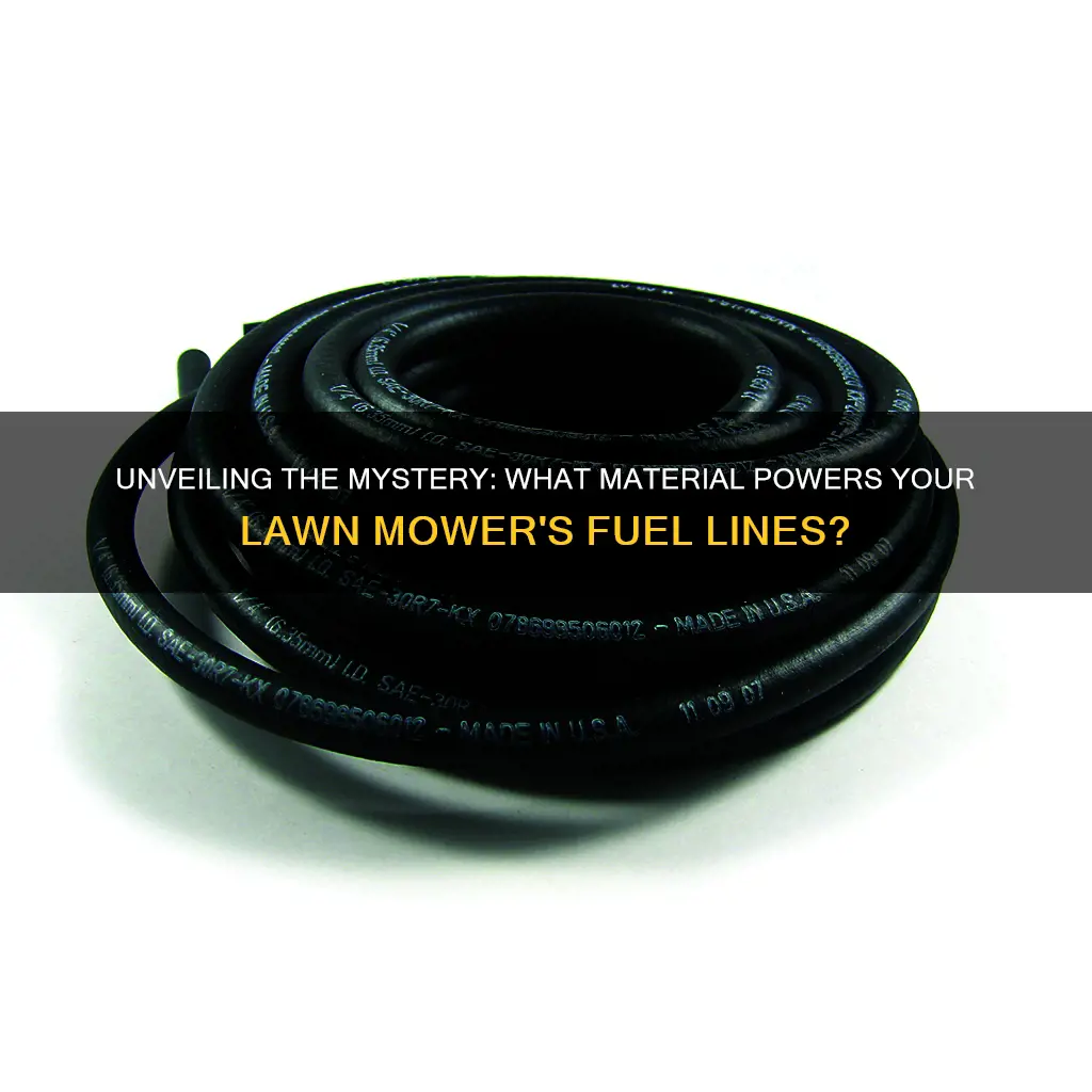 what are lawn mower fuel lines made of