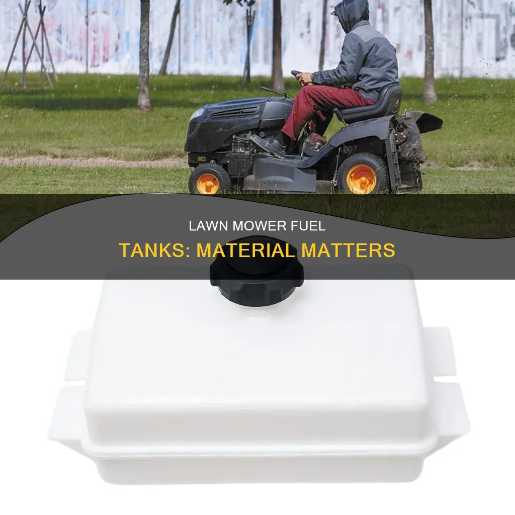 what are lawn mower fuel tanks made of