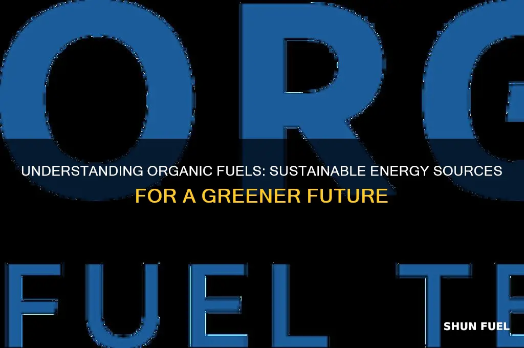what are organic fuels