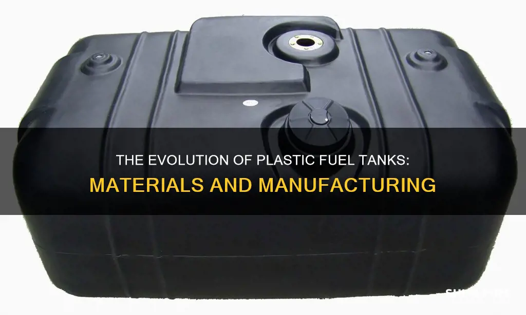 what are plastic fuel tanks made of
