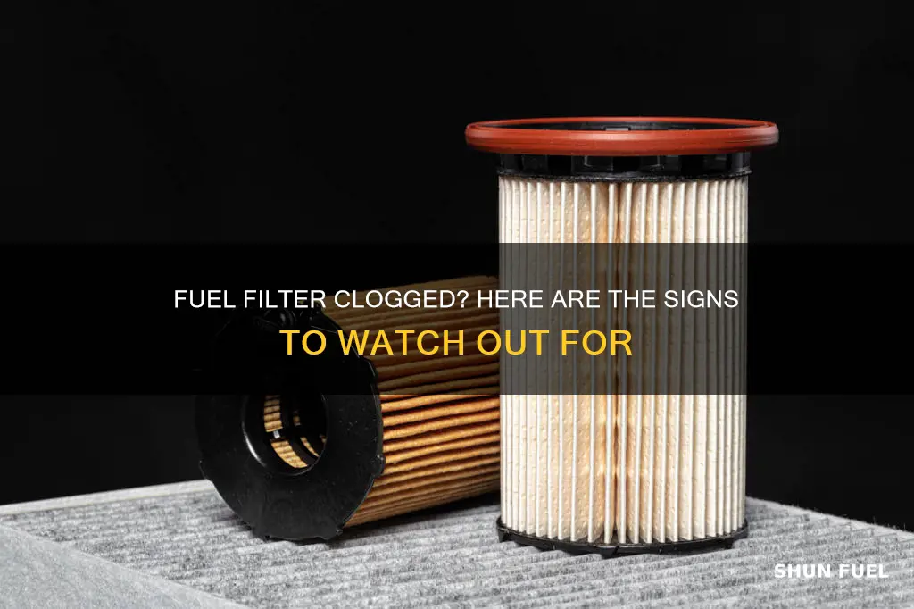 what are signs of a clogged fuel filter
