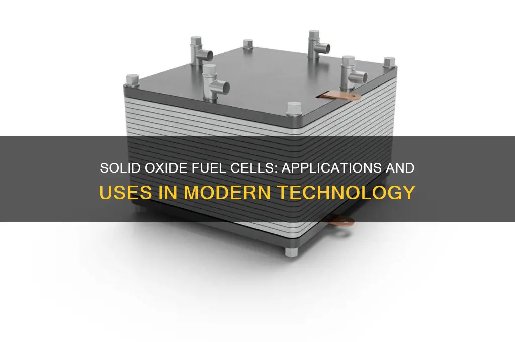 what are solid oxide fuel cells used for