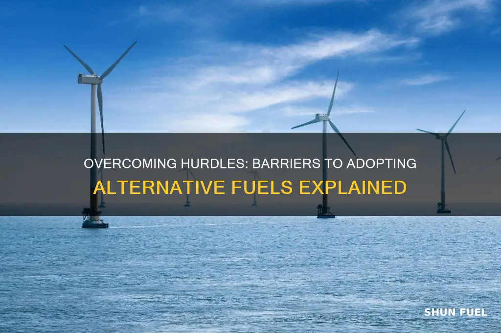what are some of the barriers to using alternative fuels