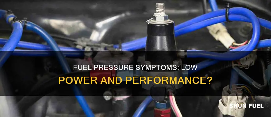 what are some symptoms of low fuel pressure