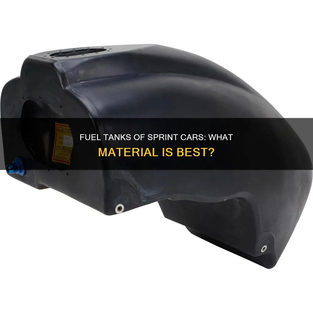 what are sprint car fuel tanks made of