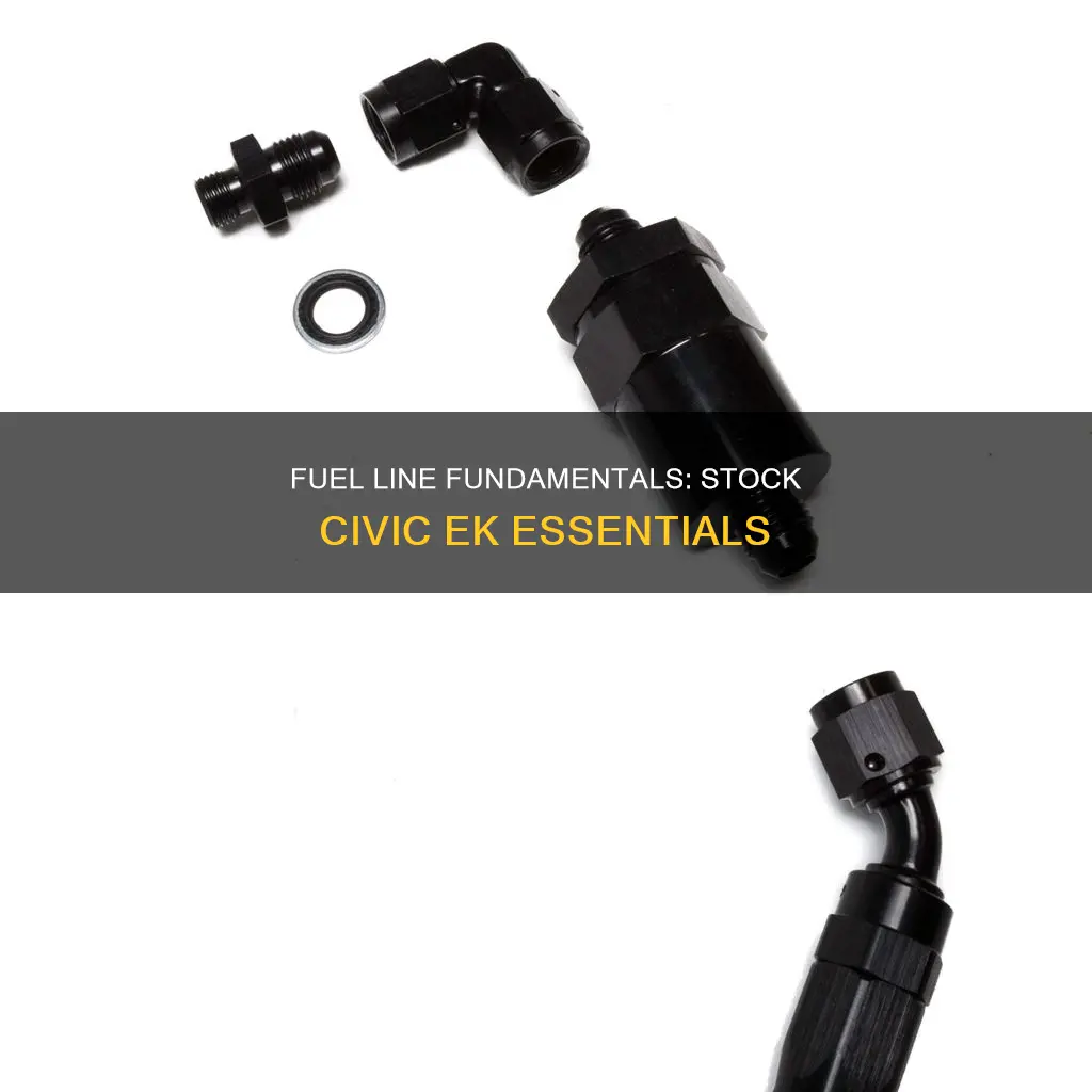 what are stock fuel lines civic ek
