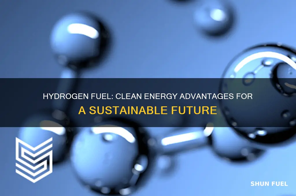 what are the advantages of using hydrogen as a fuel