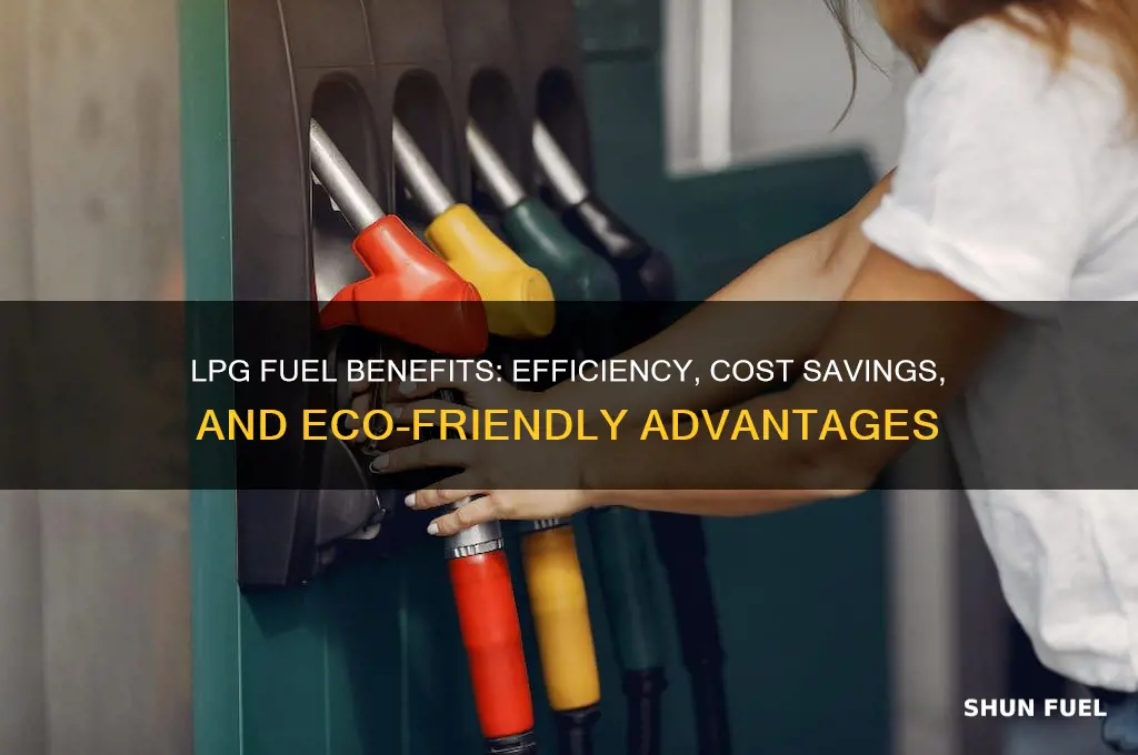 what are the advantages of using lpg as fuel