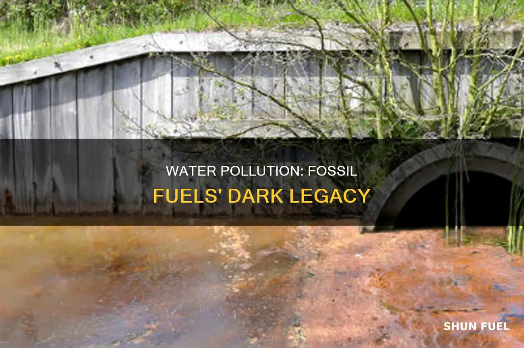 what are the advantages of water pollution-fossil fuel