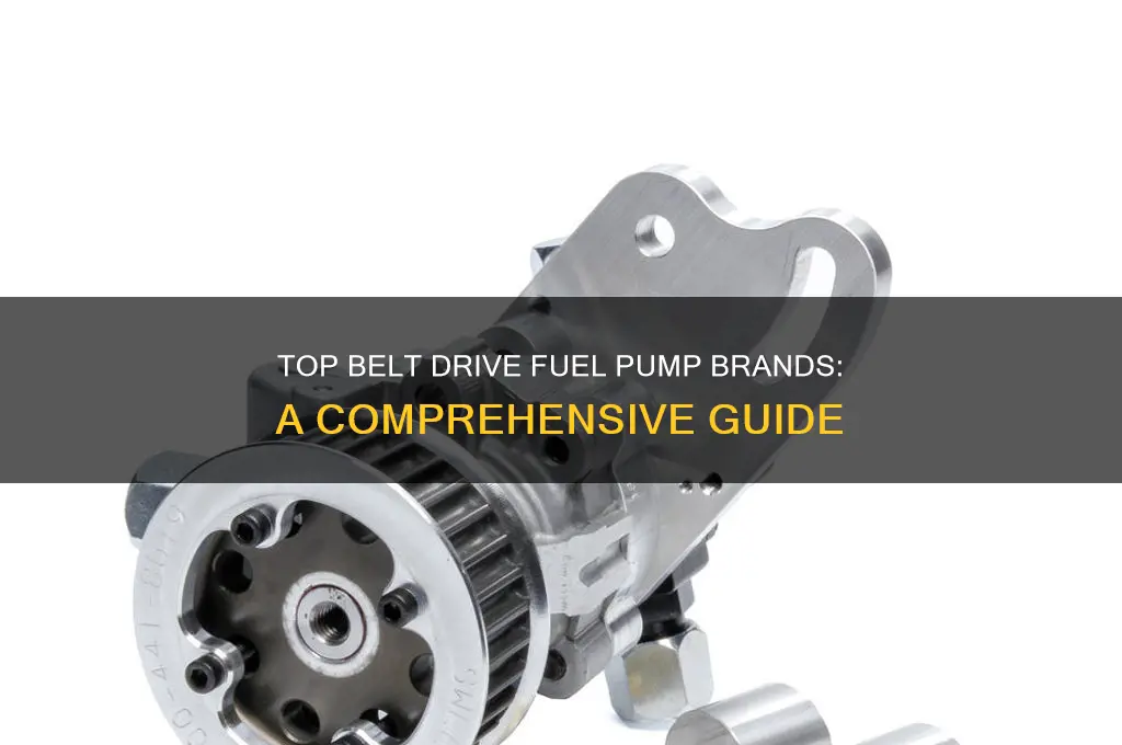 what are the different brands of belt drive fuel pumps