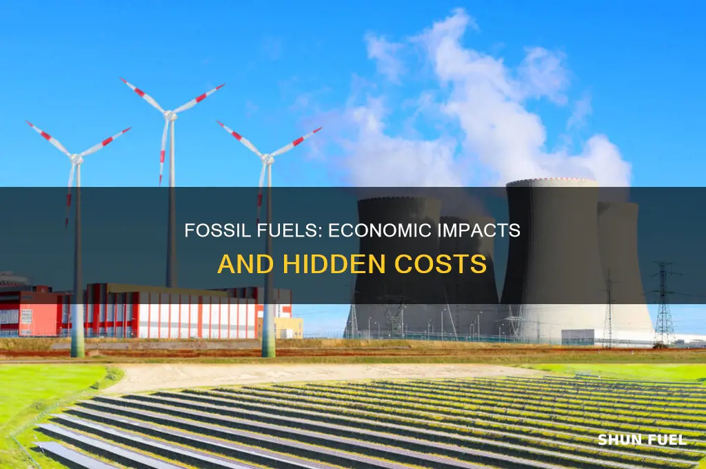 what are the economic impacts of fossil fuels