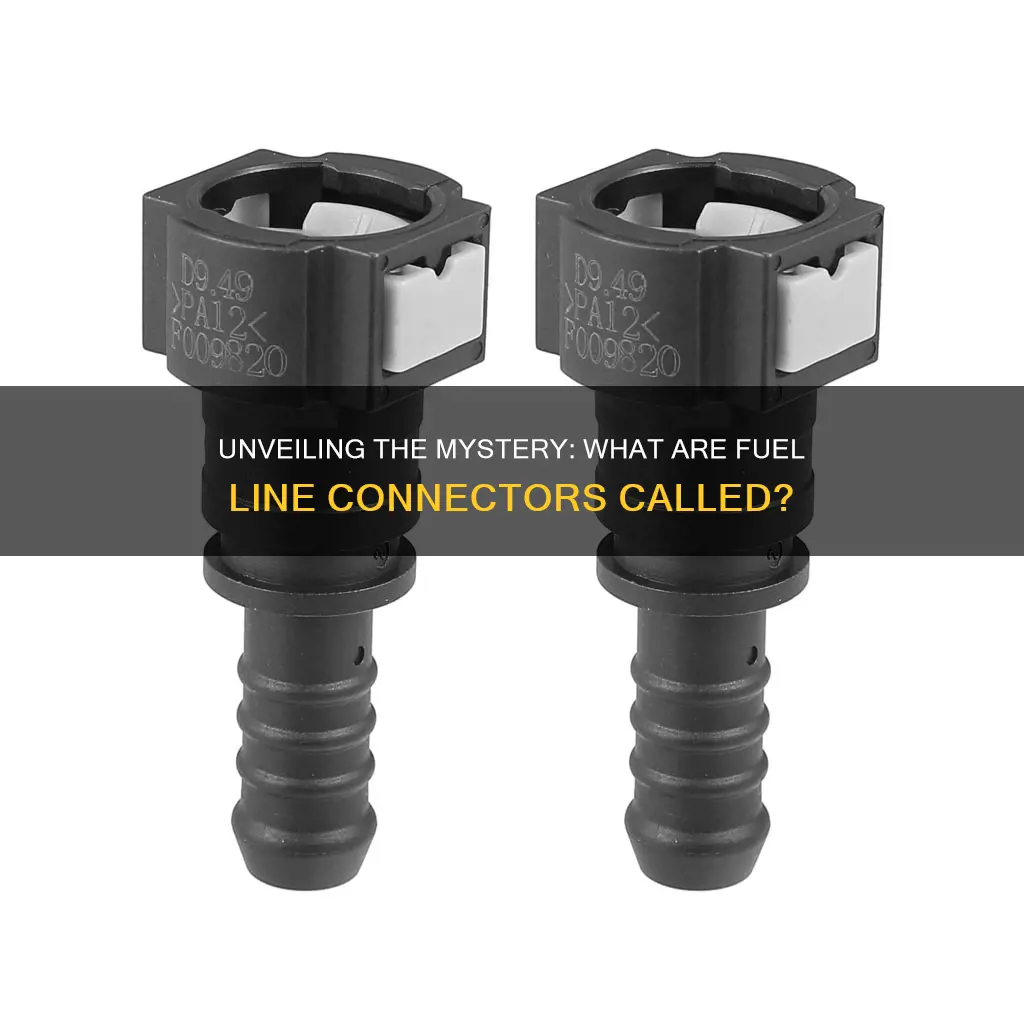 what are the fuel line connectors called