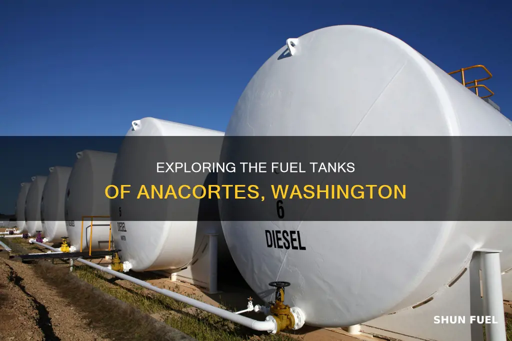 what are the fuel tanks at anacortes wa