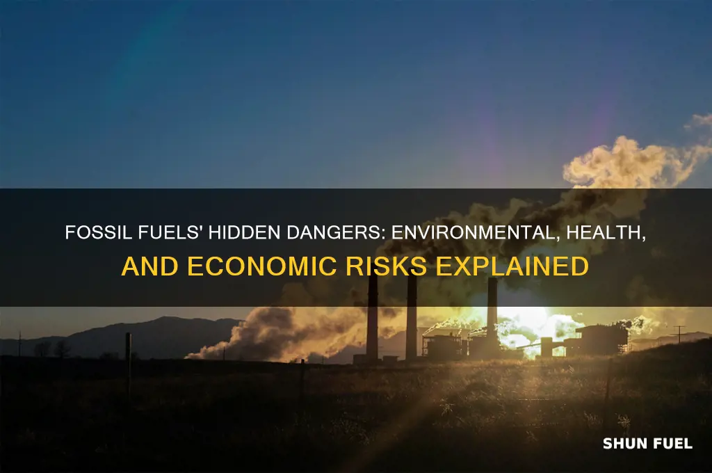 what are the risks of using fossil fuels