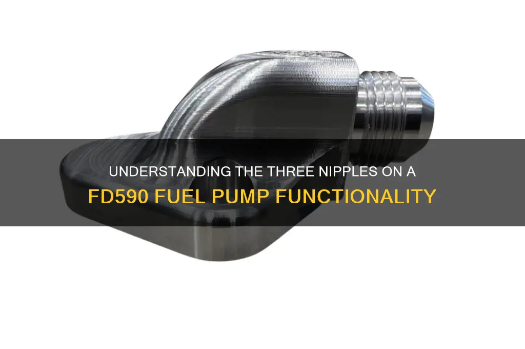 what are the three nipples on a fd590 fuel pump