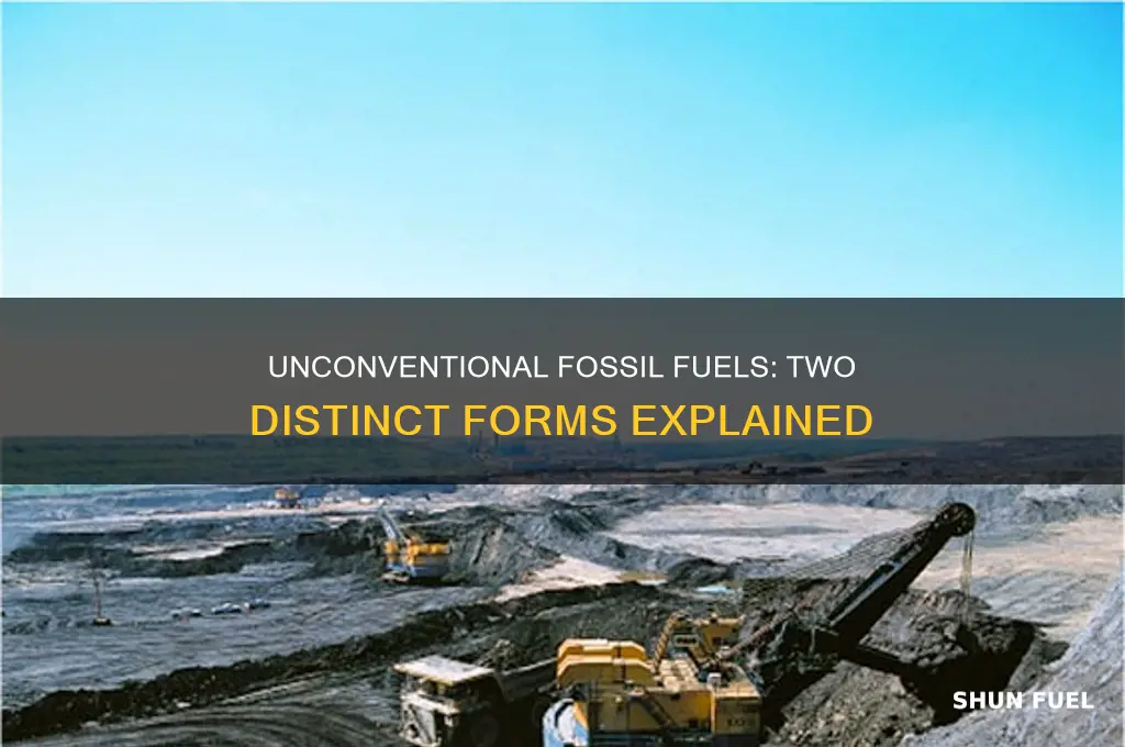what are the two forms of unconventional fossil fuels