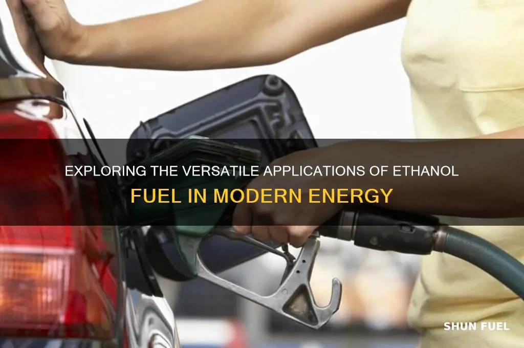 what are the uses of ethanol fuel