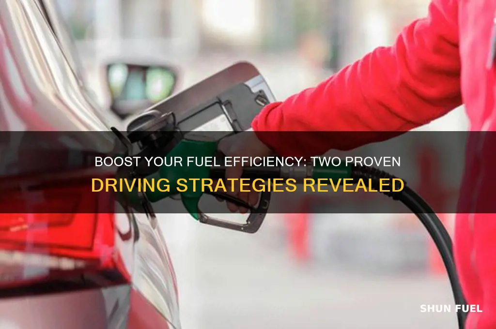 what are two driving strategies that can increase fuel efficiency