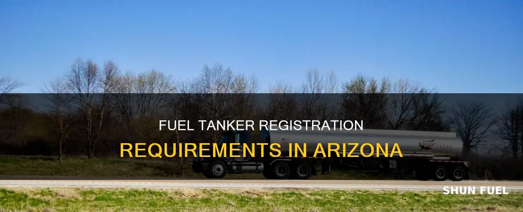 what arizona registration is required on a fuel tanker