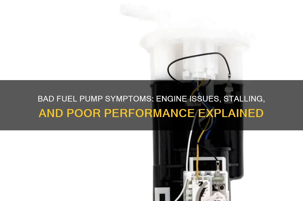 what can a bad fuel pump do