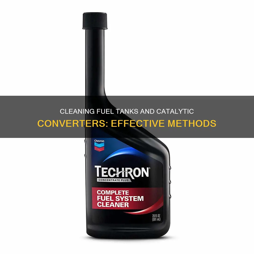 what can can clean fuel tank and catalytic converter