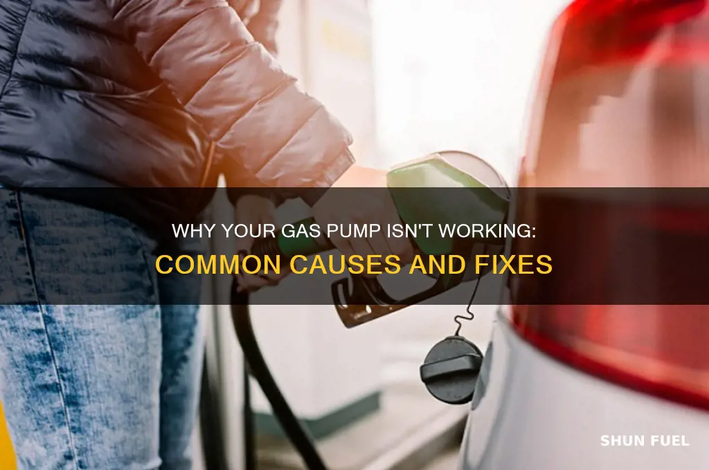 what can cause gas pump not to pump fuel