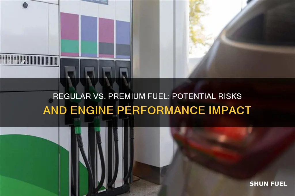 what can happen if using regular fuel instead of premium