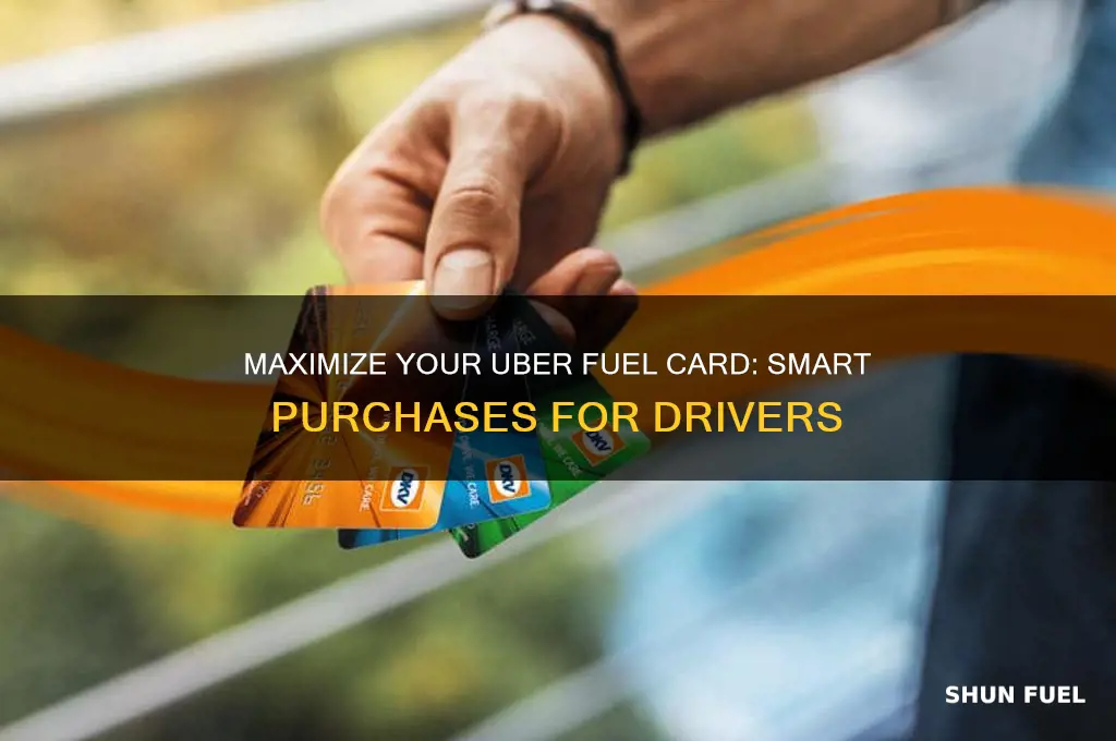 what can i buy with my uber fuel card