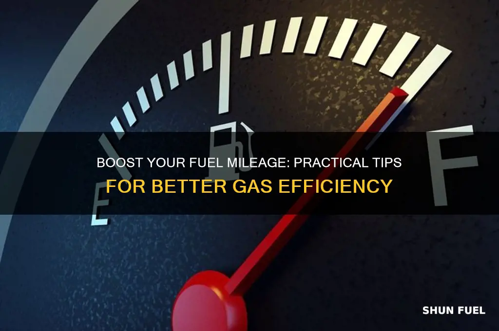what can i do to increase my fuel mileage