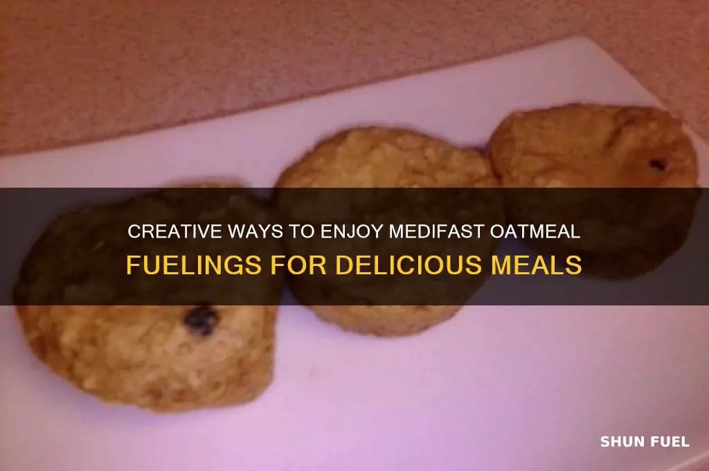 what can i do with the medifast oatmeal fuelings