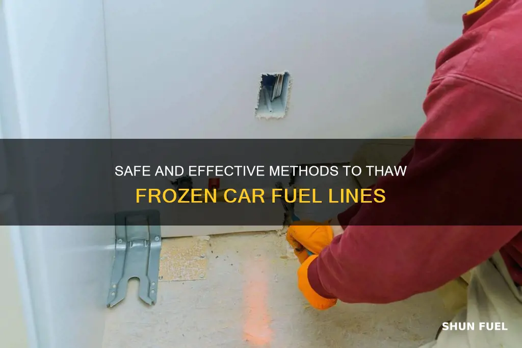 what can i use to thaw my car fuel lines