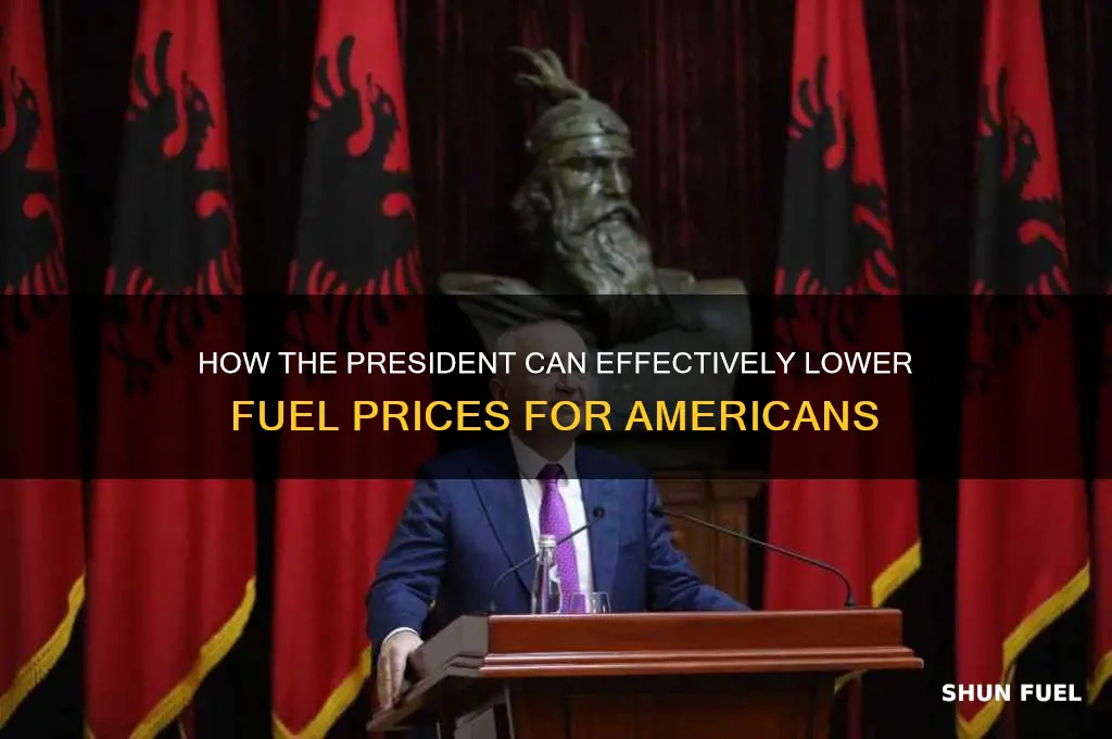 what can the president do to lower fuel prices