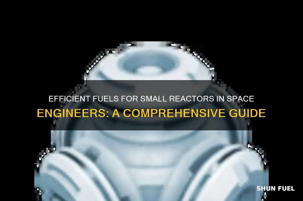 what can you fuel small reactor with space engineers