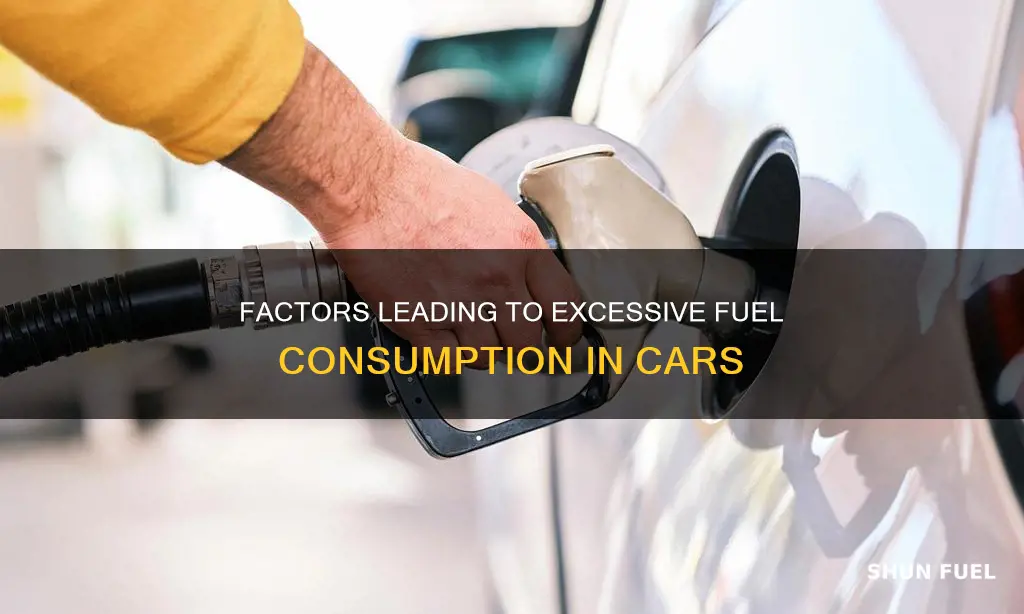 what causes a car to consume too much fuel
