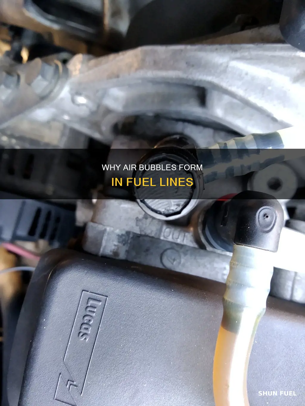 what causes air bubbles in fuel line