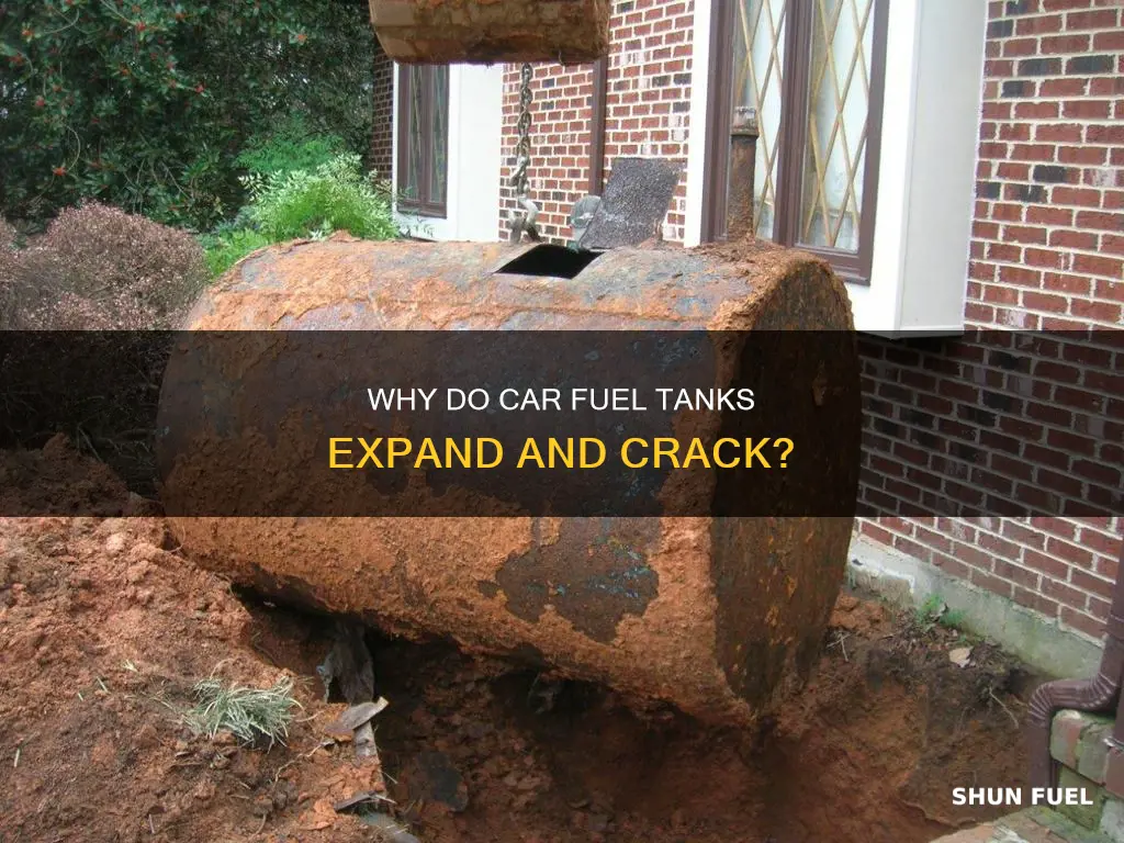 what causes car fuel tank to expand and crack