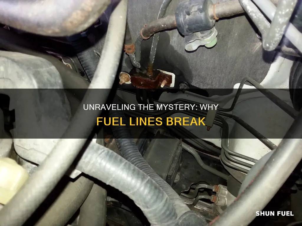 what causes fuel line to break