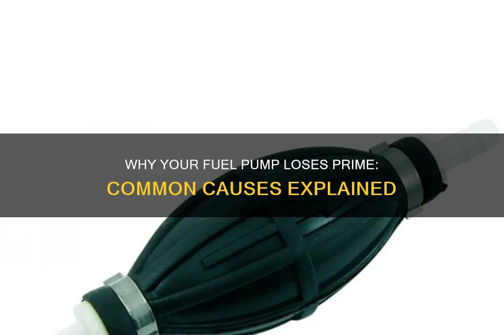 what causes fuel pump to lose prime