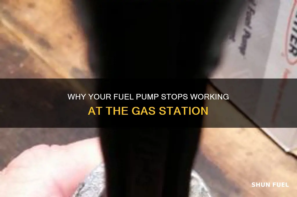 what causes fuel pump to stop at gas station