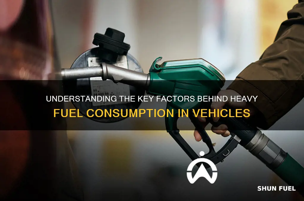 what causes heavy fuel consumption