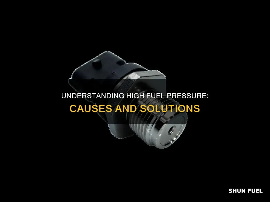what causes high fuel pressure in a car