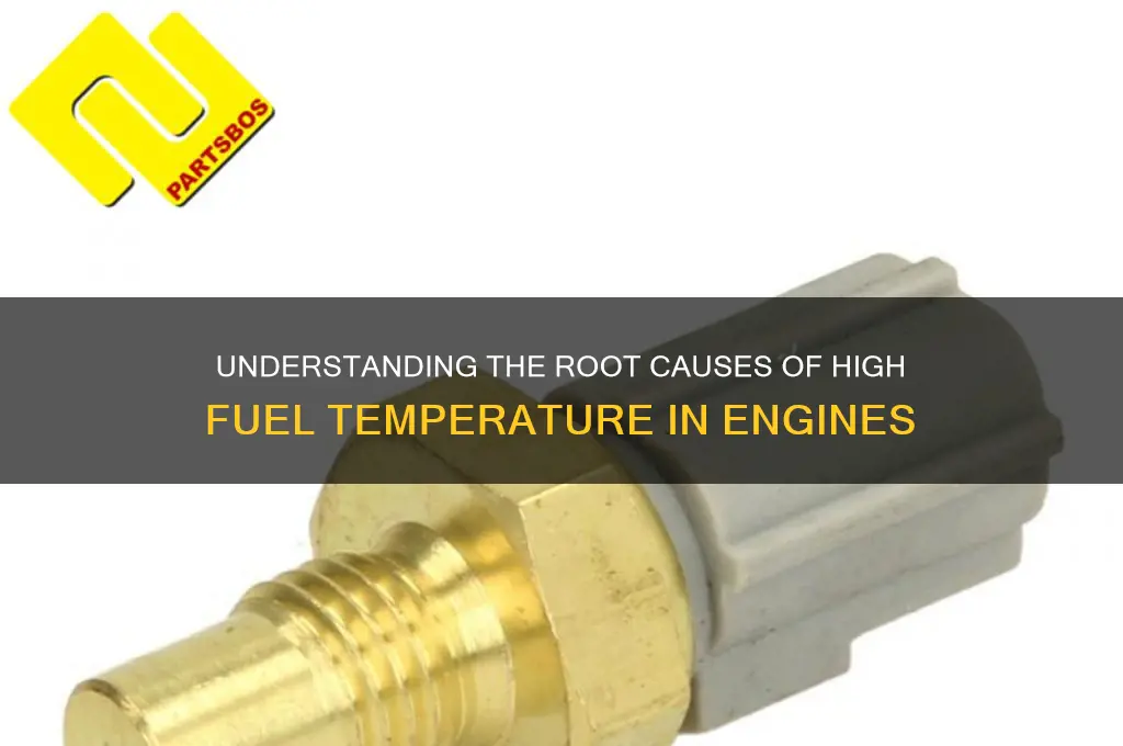 what causes high fuel temperature