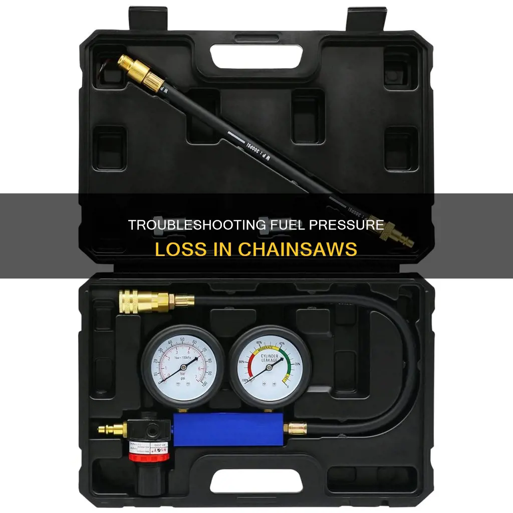 what causes loss of fuel pressure on chainsaw