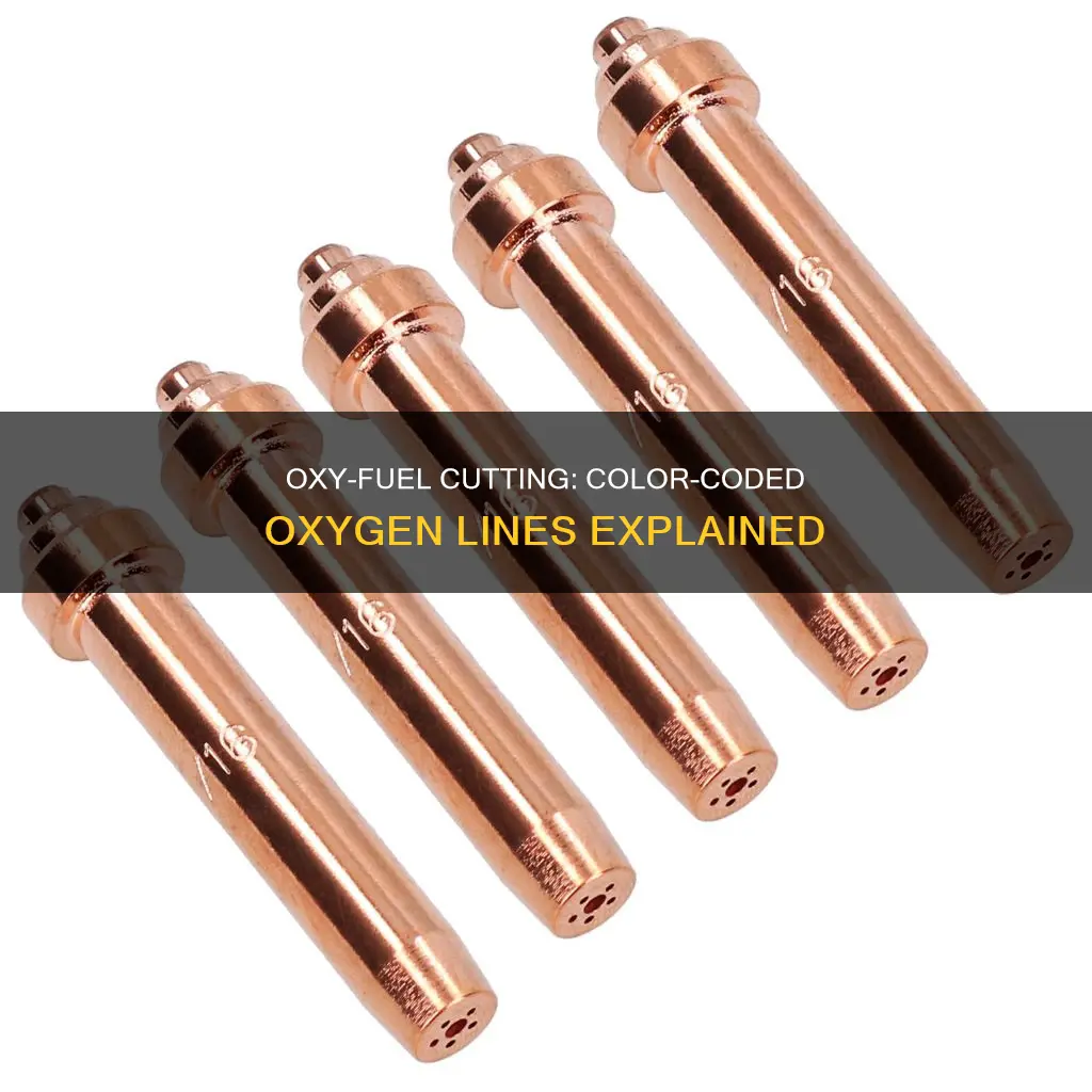 what color is an oxygeen line oxy fuel cutting